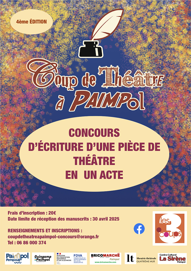 4ᵉ "Coup de théâtre à Paimpol"  Le concours d’écriture de pièce en 1 acte est réitéré par l’association Les3Coups